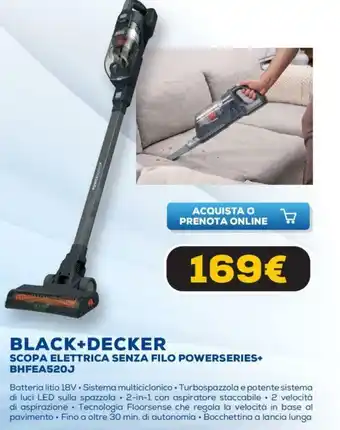 Euronics Black+Decker Scopa Elettrica Senza Filo Powerseries+ BHFEA520J1 offerta