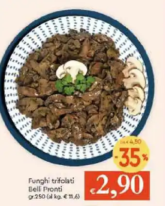 Galassia Belli Pronti Funghi trifolati 250gr offerta