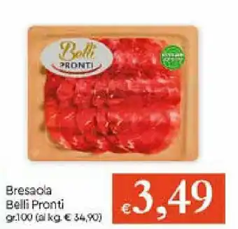 Galassia Belli Pronti Bresaola 100gr offerta