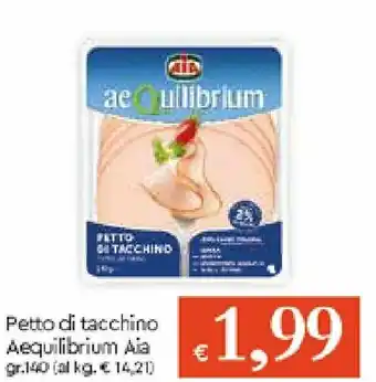 Galassia Aia aeQuilibrium Petto di tacchino 140gr offerta