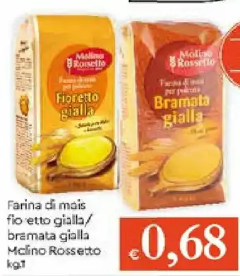 Molino Rossetto Farina di Mais Fioretto Gialla/Bramata Gialla 1kg