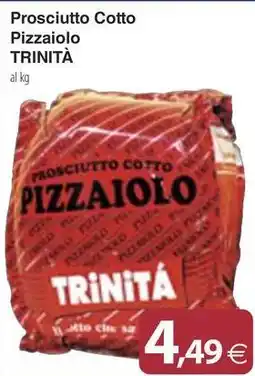 Prosciutto Cotto Pizzaiolo TRINITÀ