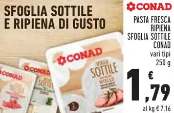 Conad Pasta fresca ripiena sfoglia sottile CONAD offerta