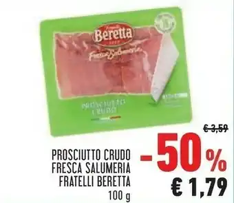 Conad Fratelli beretta prosciutto crudo fresca salumeria offerta