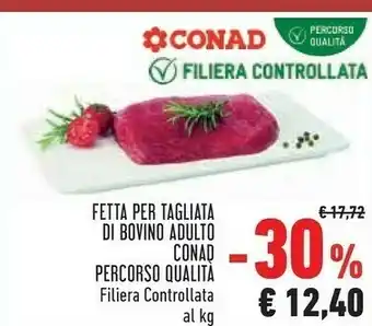 Conad Fetta per tagliata di bovino adulto offerta