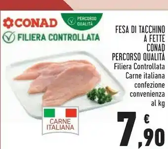 Conad Conad fesa di tacchino a fette percorso qualita filiera controllata offerta