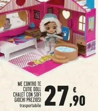 Conad Me contro te cutie doll chalet con sofi offerta
