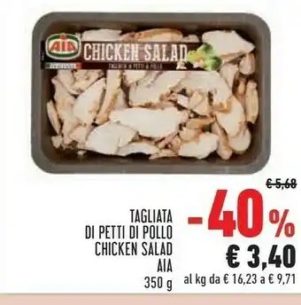 Conad Superstore Aia - chicken salad tagliata di petti di pollo 350 g(ml) offerta