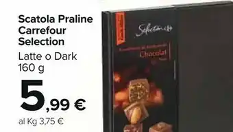 Carrefour Market Scatola praline latte/ dark offerta