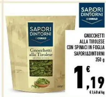 Conad Conad - gnocchetti alla tirolese con spinaci in foglia sapori & dintorni 350 g offerta