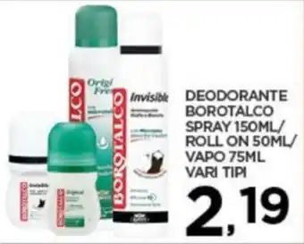 Borotalco Deodorante Spray 150ml/ Roll on 50ml/ Vapo 75ml vari tipi