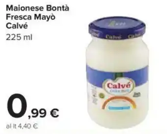 Carrefour Calvé Maionese Bontà Fresca Mayó 225ml offerta