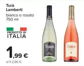 Carrefour Turà Lamberti bianco o rosato 750 ml offerta