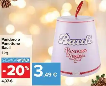 Carrefour Bauli Pandoro o Panetttone 1kg offerta