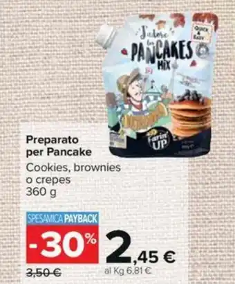 Carrefour Preparato per Pancake Cookies, brownies o crepes 360g offerta