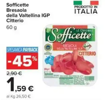 Carrefour Citterio Sofficette Bresaola della Valtellina IGP 60g offerta