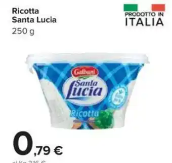 Carrefour Galbani Santa Lucia Ricotta 250g offerta