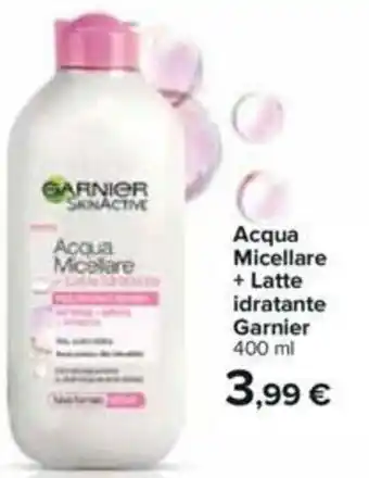 Carrefour Garnier Acqua Micellare + Latte idratante 400ml offerta