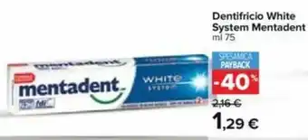 Carrefour Dentifricio White System Mentadent 75ml offerta