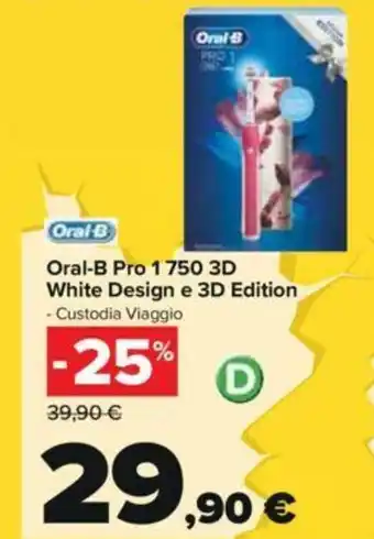 Carrefour Oral-B Pro 1 750 3D white Design e 3D Edition offerta