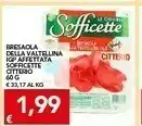 TuoDi Sofficette bresaola della valtellina i.g.p. 60 g(ml) offerta