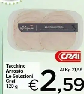 Crai Crai - tacchino arrosto offerta