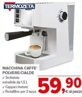 Todis Macchina caffe' polvere/cialde TERMOZETA offerta