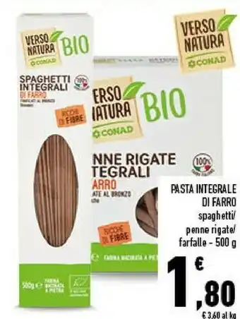 Conad Conad - spaghetti integrali di farro trafilati al bronzo verso natura bio 500 g(ml) offerta