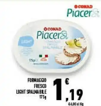 Conad Superstore Formaggio fresco spalmabile light piacersi 175 g(ml) offerta