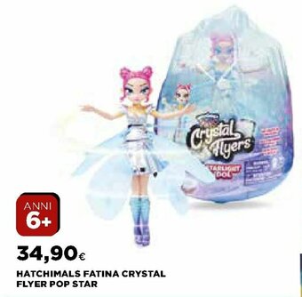 Ipercoop Hatchimals Fatina Crystal Flyer Pop Star offerta