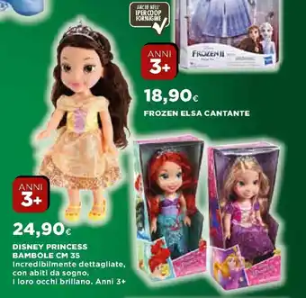 Ipercoop Disney Princess Bambole 35cm offerta