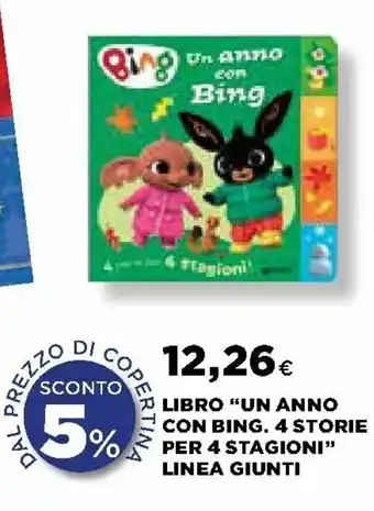Ipercoop Libro "Un Anno con Bing. 4 Storie per 4 Stagioni" Linea Giunti offerta