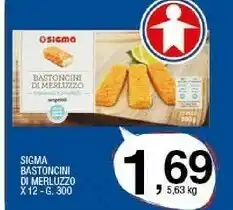Sigma 12 bastoncini di merluzzo 300 g(ml) offerta