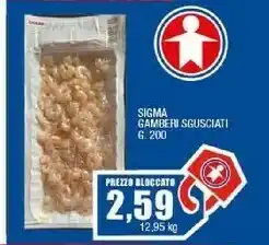 Sigma Sigma gamberi sgusciati offerta