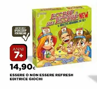 Ipercoop Esseren o Non Essere Refresh Editrice Giochi offerta