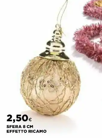 Ipercoop Sfera 8 cm Effetto Ricamo offerta