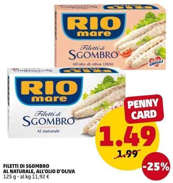 PENNY Rio Mare Filetti Di Sgombro Al Naturale, All'Olio D'Oliva 125g offerta
