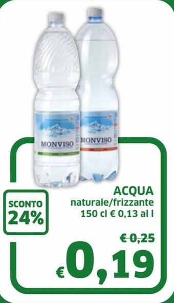 Ecu Discount Monviso Acqua Naturale/Frizzante 150 cl offerta
