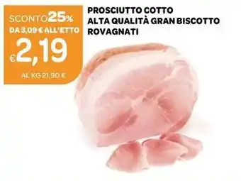 Ekom Prosciutto cotto alta qualità gran biscotto ROVAGNATI offerta