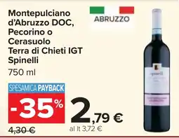 Carrefour Montepulciano d'Abruzzo DOC, Pecorino o Cerasuolo Terra di Chieti IGT Spinelli offerta