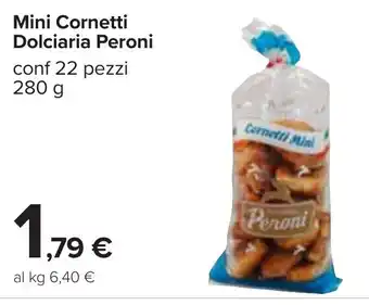 Carrefour Mini Cornetti Dolciaria Peroni offerta