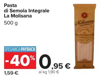 Carrefour Pasta di Semola Integrale La Molisana offerta