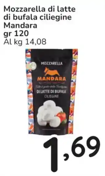 Famila Mozzarella di latte di bufala ciliegine mandara offerta