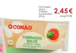 Conad Formaggio dolce CONAD offerta