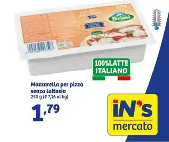 In'S Mercato Brimi Mozzarella per pizza senza lattosio 250g offerta