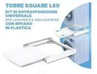 Galassia TORRE SQUARE L60 offerta