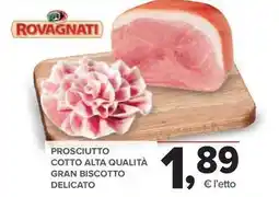 Todis ROVAGNATI Prosciutto cotto alta qualità gran biscotto delicato offerta