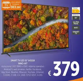Spazio Conad Inno-Hit Smart TV Led 55" IH55SK offerta
