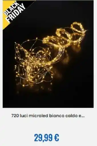 Eurospin 720 Luci Microled Bianco Caldo e offerta