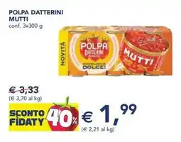 Esselunga Polpa datterini MUTTI offerta